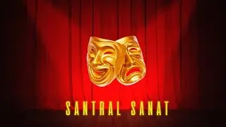 Tiyatro Oyunu Önerileri | Santral Sanat