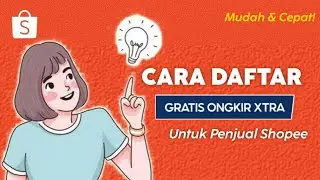 CARA MUDAH DAFTAR PROGRAM GRATIS ONGKIR XTRA MIN 40RB UNTUK PENJUAL DI SHOPEE - AGAR MENINGKAT