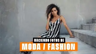 HACIENDO fotos de MODA / FASHION (ft Lulu Calzadilla) 🔥