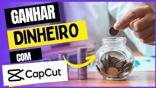 Ganhar Dinheiro Com CapCut-VERDADE! Criando videos e publicando