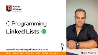 C Programming | Linked Lists | Bharat Acharya Education