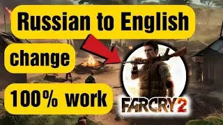farcry 2 how to change language from  Russian to English// farcry 2 language problem solved