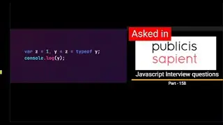 Javascript output based Interview question - Part 158 
