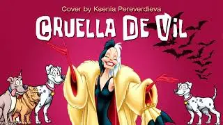 Hayden Panettiere - Cruelle De Vil (Cover by Ksenia Pereverdieva)