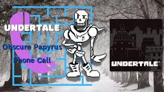 Undertale| Obscure Papyrus Phone Call! #undertale