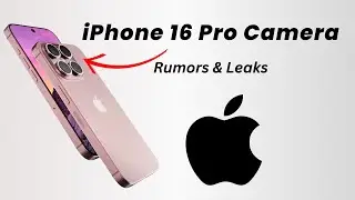 iPhone 16 Pro Camera Rumors & Leaks - What to Expect!