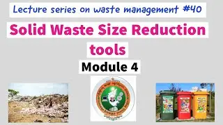 Waste Processinglsize reduction tools of solid waste|Solid waste Size reduction by different machine