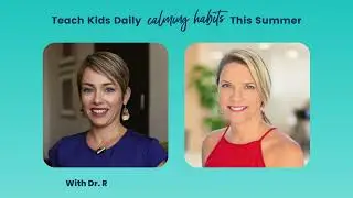 Teach Kids Daily Calming Habits This Summer: Importance of Summer Routine with Beth Snow MacMullan