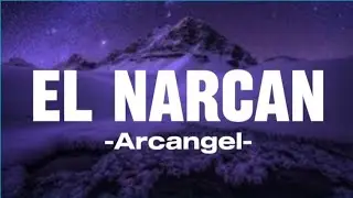 Arcangel - El Narcan (Letra/Lyrics)