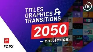 FCPX Titles Graphics & Transitions