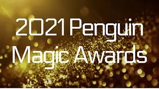 The 2021 Penguin Magic Awards - The BEST Magic Tricks of 2021