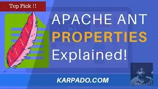Apache Ant Properties - Explained in Easy Way from Karpado
