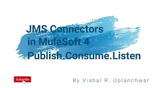 MuleSoft4 JMS Connector | Publish, Consume, Listen to Queues | JMS operations with ActiveMQ