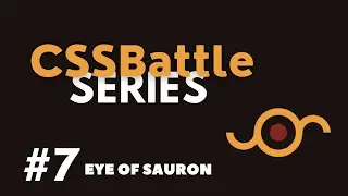 CSSBattle Series #7 || #11 - Eye of Sauron