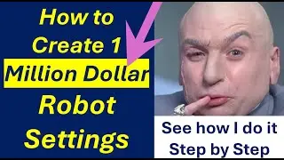 Learn how to Easily find Million-Dollar Robot Settings