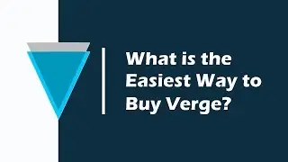 Easist Way to Buy Verge (XVG)