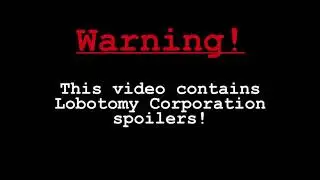 [Lobotomy Corporation] What happens, after you have finished the game...
