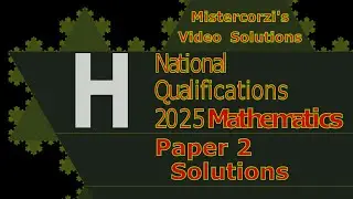 2025 SQA Higher Maths Paper 2 | Full Solutions & Step-by-Step Answers (Higher Past Paper / H Video)