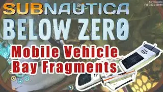 Find Mobile Vehicle Bay Fragments in Subnautica Below Zero | Feb 2021 Update