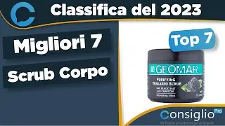 Migliori scrub corpo Qualità Prezzo 2023