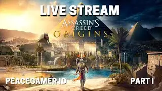 Menjadi Petarunxx handal - Live Streaming Assasin Creed Origins PART I