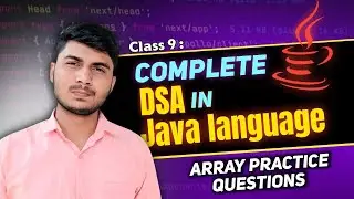 9. Array Practice Question set in DSA java full revision