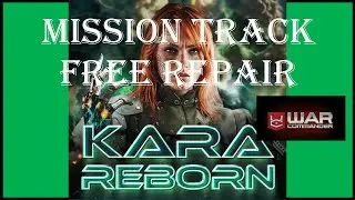 War Commander: KARA REBORN/ MISSION TRACK/ FREE REPAIR/ EASYWAY