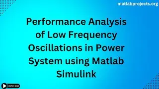 Performance analysis of low frequency oscillations in power system using Matlab Simulink