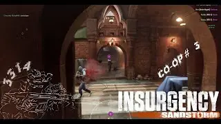 INSURGENCY: SANDSTORM|CO-OP #3|May 26, 2023