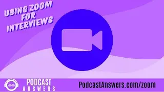 Mastering Podcast Interviews with Zoom
