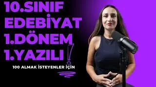 10.SINIF EDEBİYAT 1.DÖNEM 1.YAZILI / YENİ MÜFREDAT / MEB ORTAK YAZILILAR