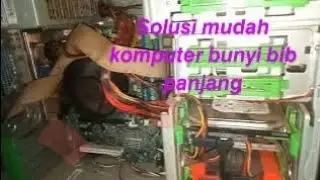 Tips dan Trik Paling Ampuh Mengatasi komputer bunyi bibpanjangg || PASTI BERHASIL