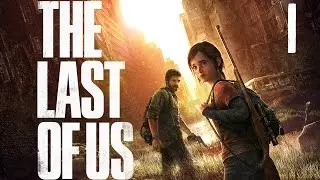 The Last Of Us - Let's Play - Part 1 - Controller Problems