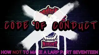 How NOT to make a Larp Code of Conduct