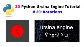 Ursina Engine – 3D Python Game Engine Tutorial: # 20, Rotations