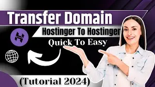 Hostinger to Hostinger Domain Transfer - How to Connect Domain to Hostinger in 2024