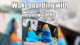 Took my GoPro Hero 12 out for a Wakeboard Set!