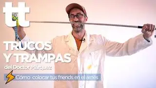 Cómo colocarse correctamente los friends en los portamateriales del arnés