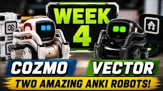 Week 4 Cozmo and Vector