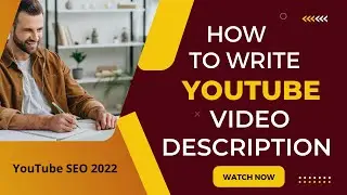 How To Write Description For YouTube Video  || YouTube SEO 2022
