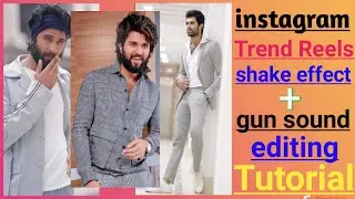 kinemaster video editing new style2021 instagram| gun shut+shake effect reels tutorial | Dollar song