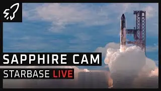 Sapphire Cam - SpaceX Starbase Starship Launch Facility
