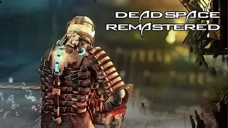 Dead Space Remastered - Ray Tracing 4K RETEXTURE GRAPHICS MOD 2021 | Dead Space 1 RTX 4K Gameplay