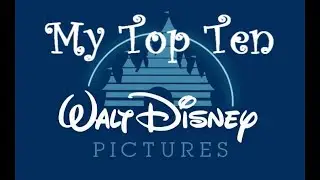 My Top Ten Favorite Disney Movies