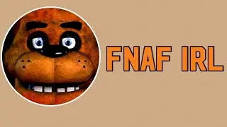 FNaF IRL