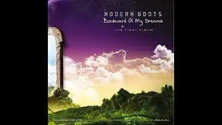 Modern Boots - Boulevard Of My Dreams_Album Version (2014)
