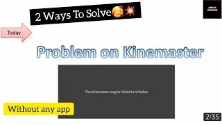 Kinemaster engine failed to initialize | Problem solved😍 | Easy way😍without any app | in Tamil❤️ |