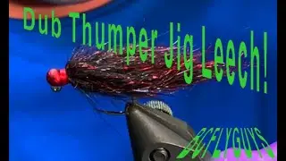Dub Thumper Jig Leech Fly Pattern Fly Tying Tutorial