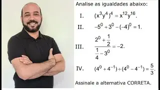 POTENCIAÇÃO - (IFSC) Analise as igualdades e assinale a alternativa correta.
