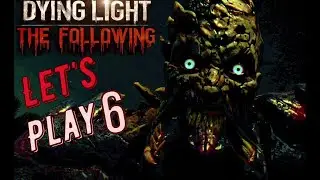 Dying Light   The Following – Enhanced Edition{прохождение}